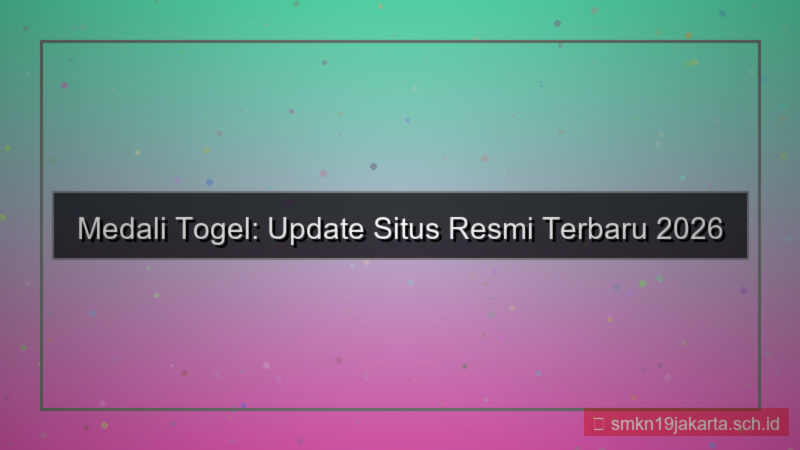 MEDALI TOGEL update situs resmi 2026