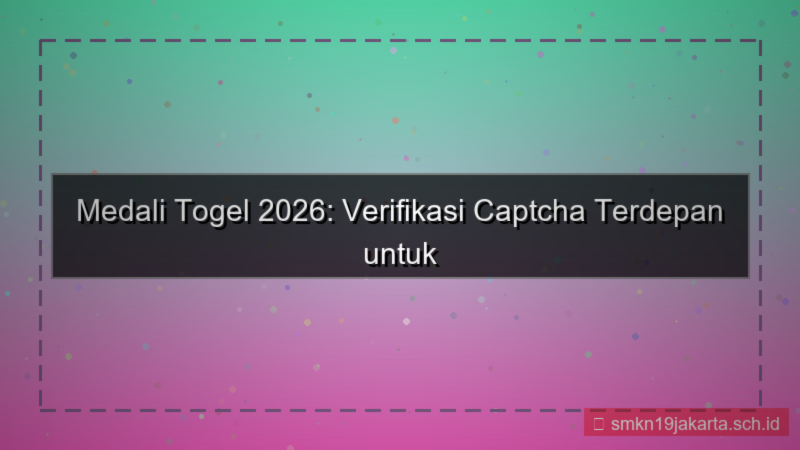tampilan MEDALI TOGEL verifikasi captcha 2026