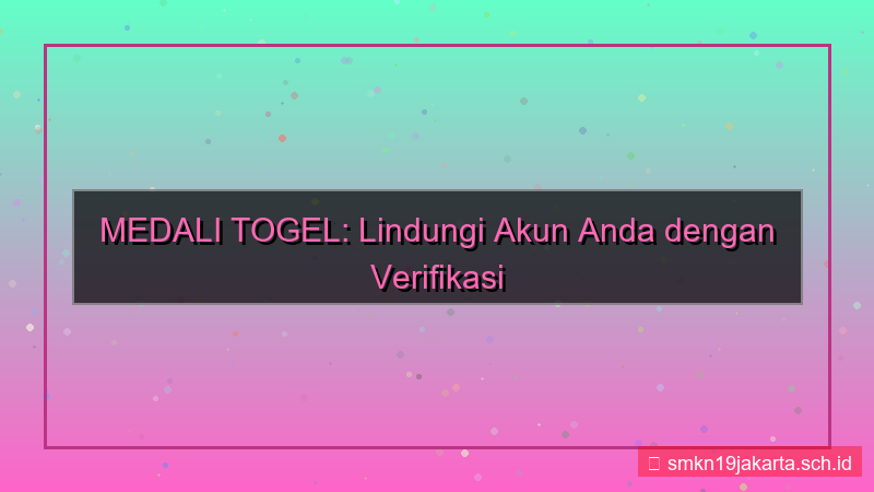 tampilan MEDALI TOGEL verifikasi dua langkah