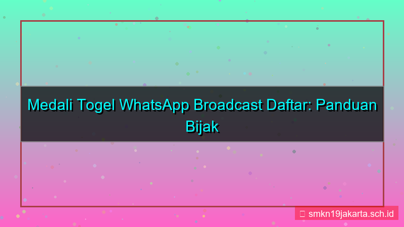 MEDALI TOGEL whatsapp broadcast daftar