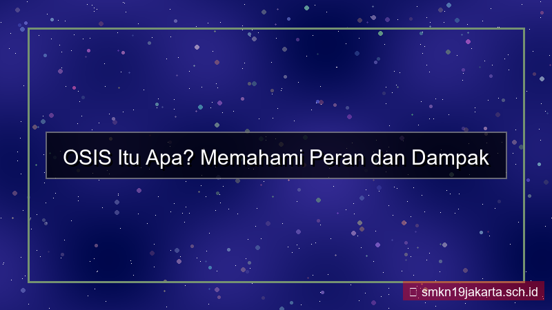 desain menurut kamu osis itu apa