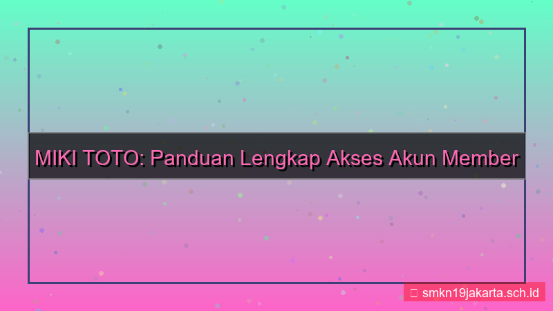 tampilan MIKI TOTO akses akun member vip