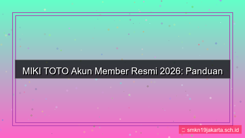 konten MIKI TOTO akun member resmi 2026