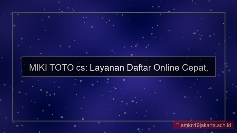gambar MIKI TOTO cs melayani daftar