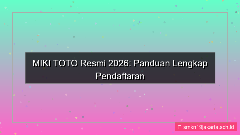 desain MIKI TOTO daftar 2026 resmi