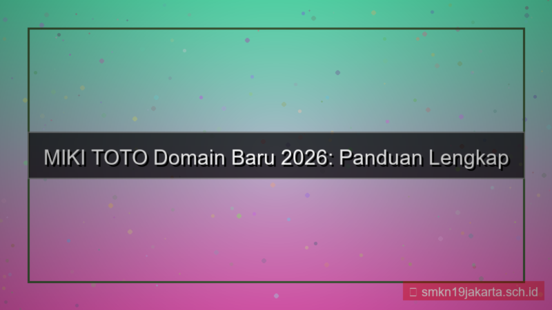 MIKI TOTO domain baru 2026