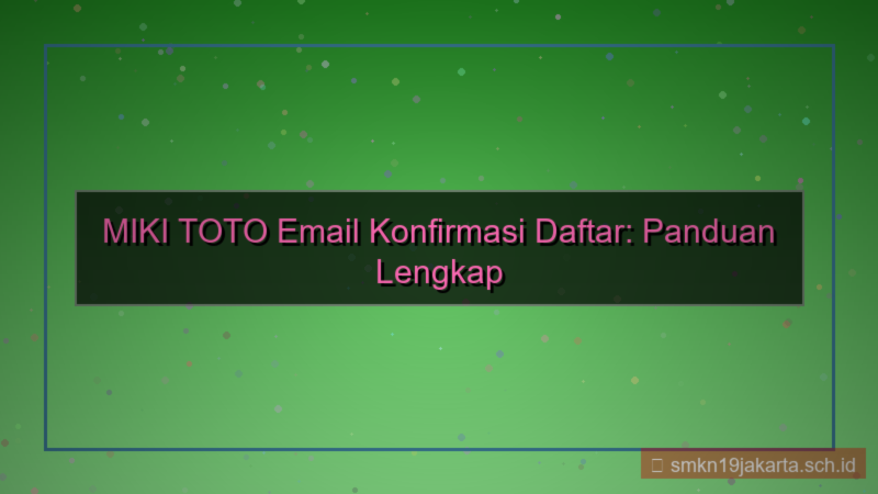 gambar MIKI TOTO email konfirmasi daftar