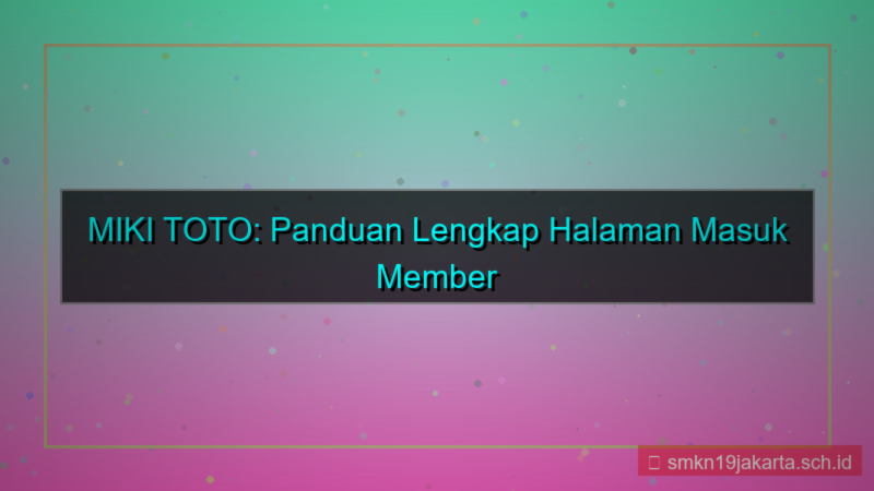 konten MIKI TOTO halaman masuk member