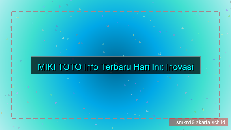ilustrasi MIKI TOTO info terbaru hari ini