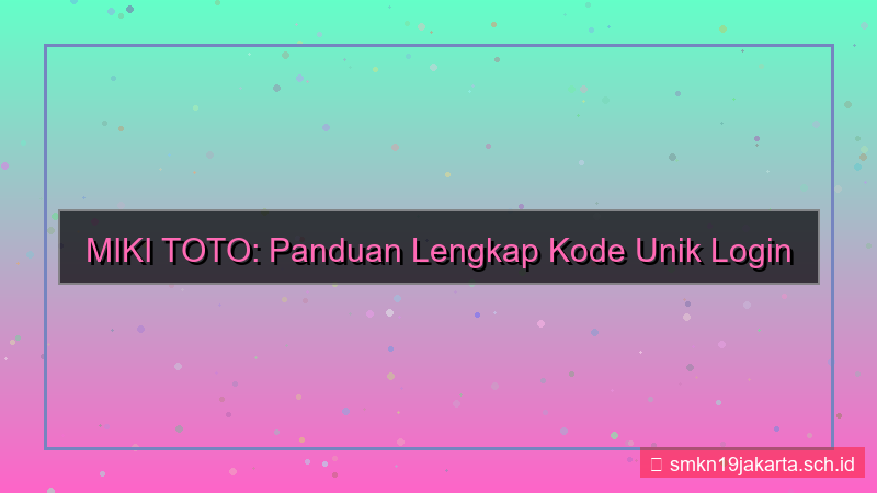 gambar MIKI TOTO kode unik login