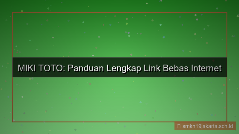 ilustrasi MIKI TOTO link bebas internet positif