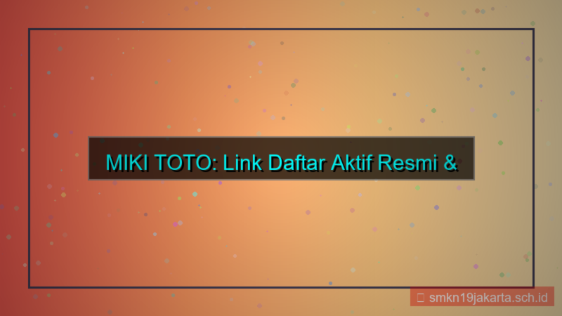 visual MIKI TOTO link daftar aktif