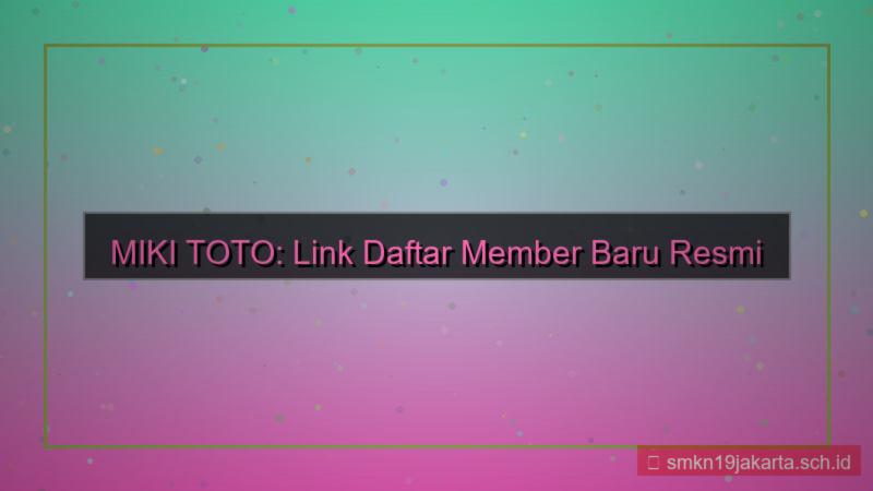 gambar MIKI TOTO link daftar member baru