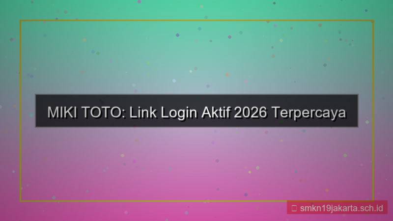 MIKI TOTO link login aktif 2026
