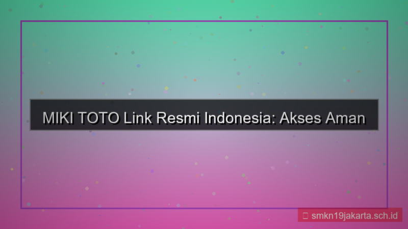 tampilan MIKI TOTO link resmi indonesia
