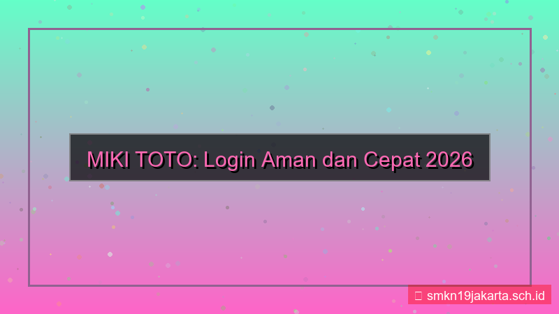 visual MIKI TOTO login aman dan cepat 2026