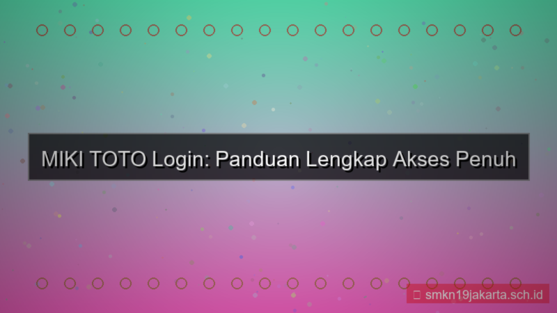 MIKI TOTO login full akses 2026