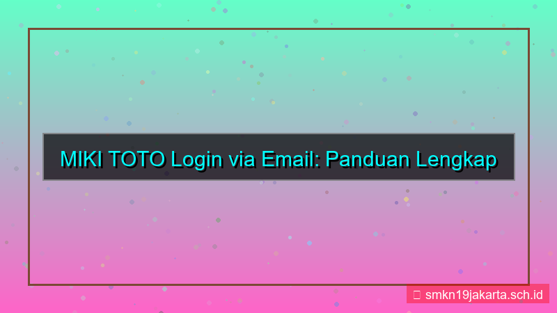 gambar MIKI TOTO login via email
