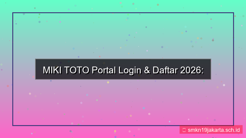 konten MIKI TOTO portal login dan daftar 2026