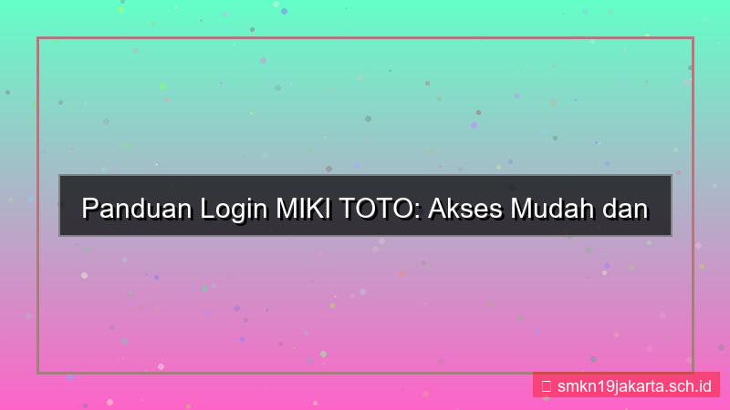 desain MIKI TOTO poster panduan login
