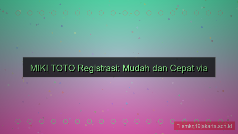 visual MIKI TOTO registrasi via whatsapp