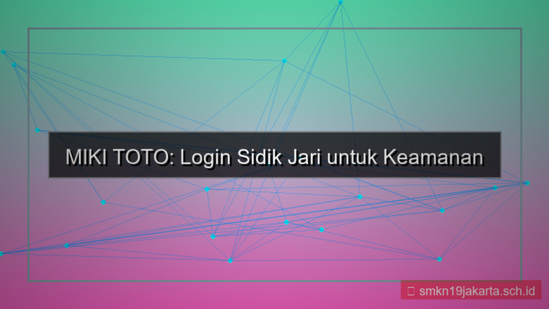 gambar MIKI TOTO sidik jari login