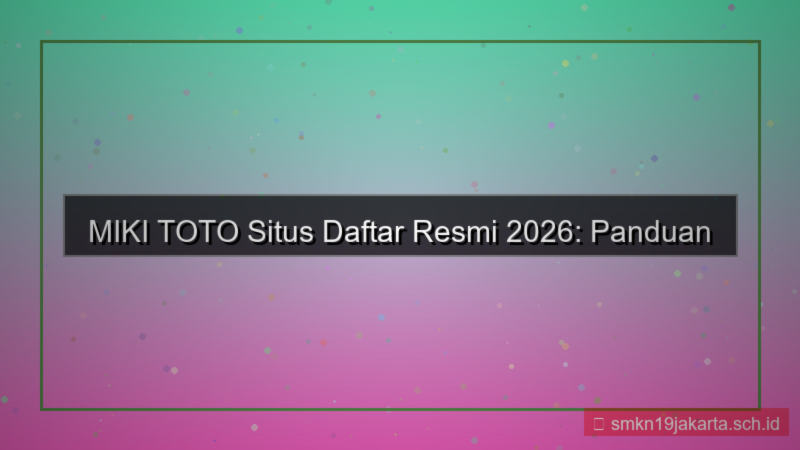 desain MIKI TOTO situs daftar resmi 2026