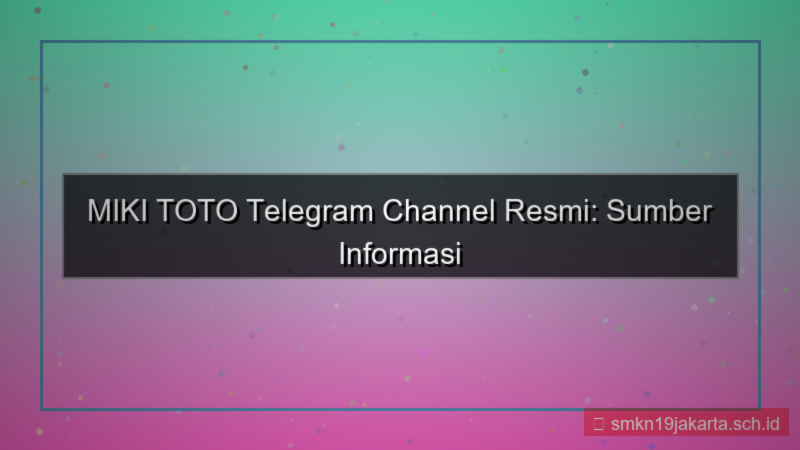 tampilan MIKI TOTO telegram channel resmi
