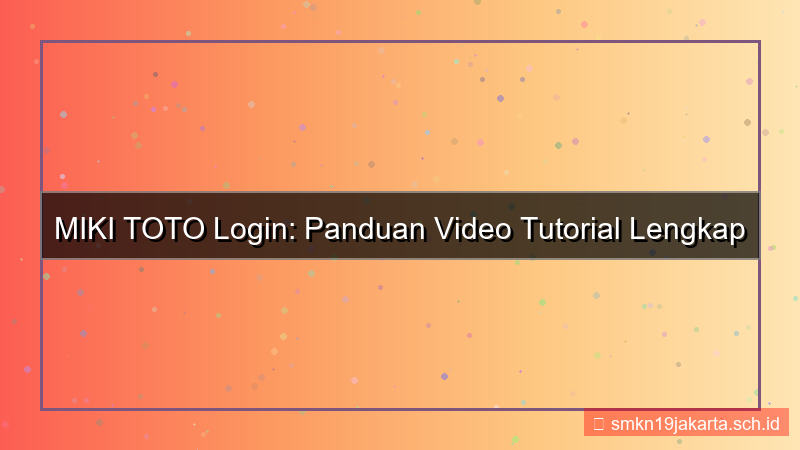 MIKI TOTO tutorial video login