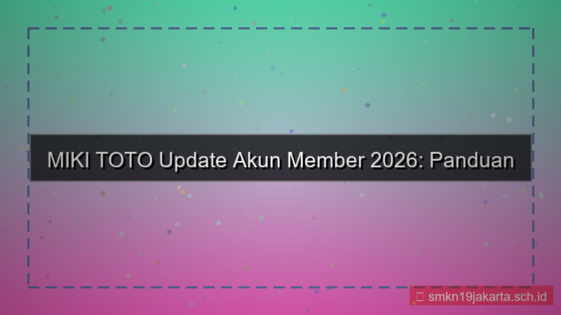 tampilan MIKI TOTO update akun member 2026