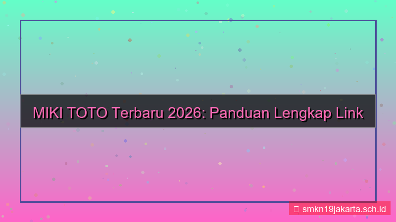 gambar MIKI TOTO update link alternatif 2026