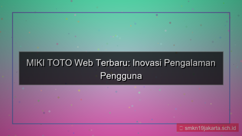 ilustrasi MIKI TOTO versi web terbaru