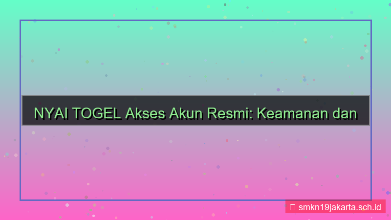 desain NYAI TOGEL akses akun resmi