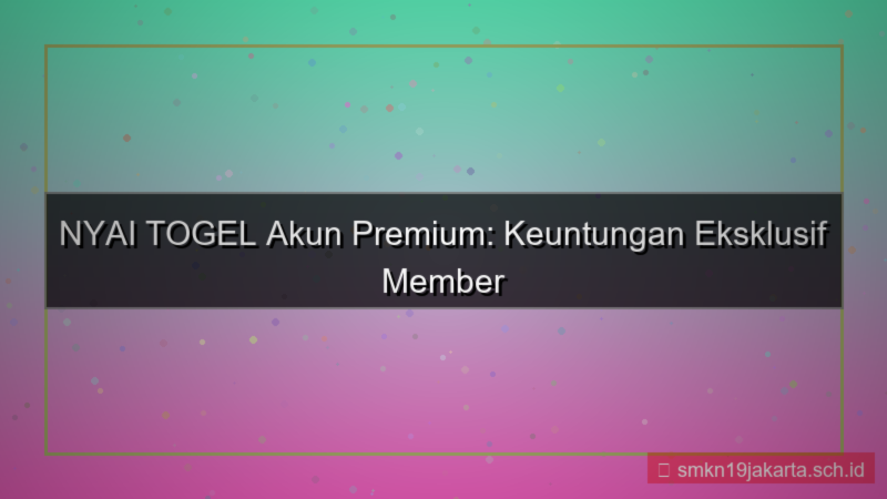 konten NYAI TOGEL akun premium member