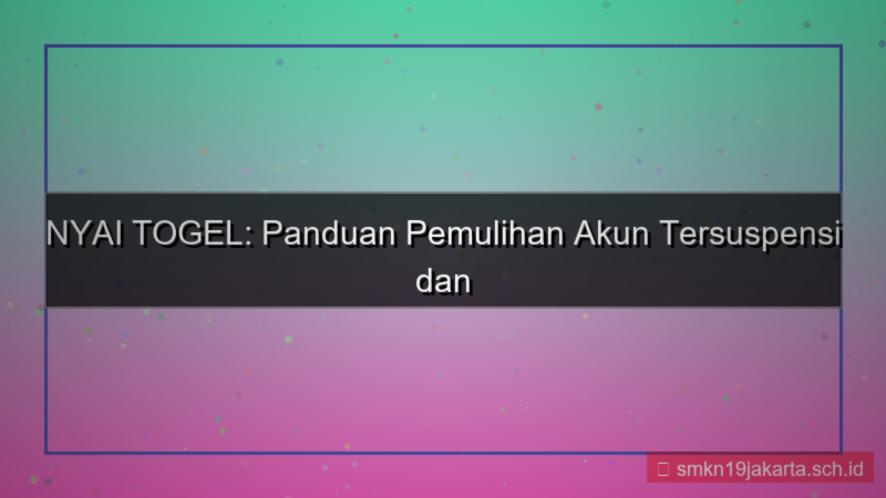 NYAI TOGEL akun suspend pemulihan