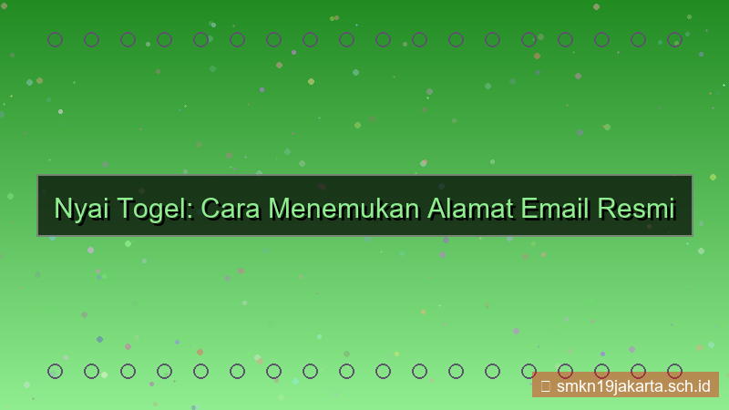 NYAI TOGEL alamat email daftar