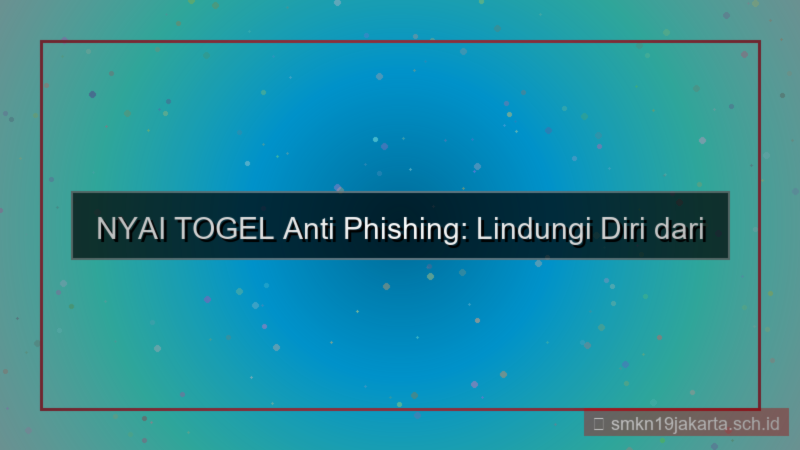 ilustrasi NYAI TOGEL anti phishing situs