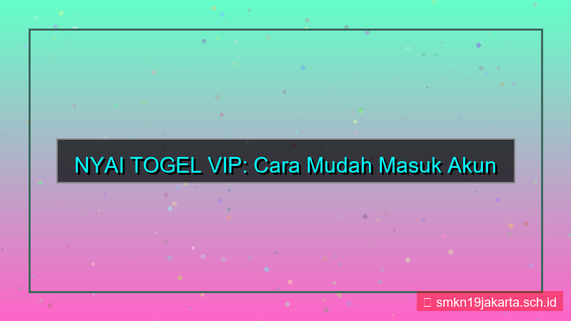 NYAI TOGEL cara masuk akun member vip