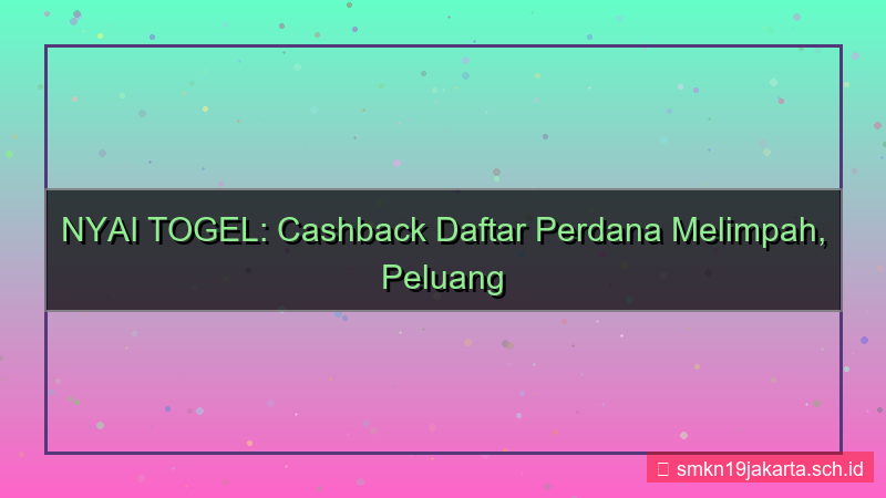 NYAI TOGEL cashback daftar perdana