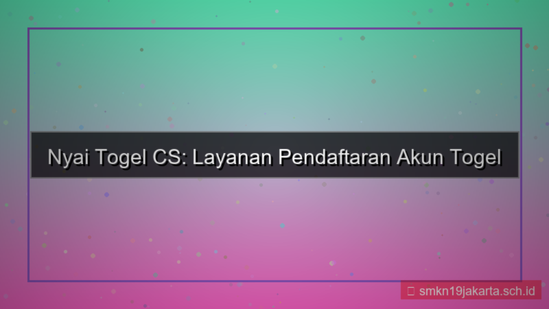 konten NYAI TOGEL cs melayani daftar