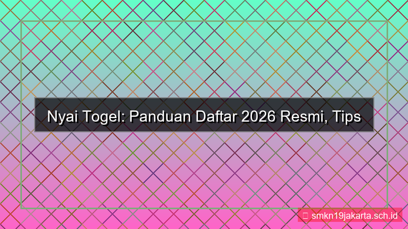 NYAI TOGEL daftar 2026 resmi