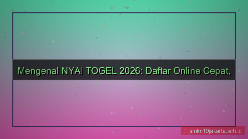 visual NYAI TOGEL daftar cepat via online 2026