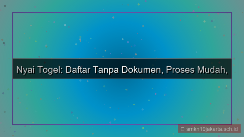 NYAI TOGEL daftar tanpa dokumen