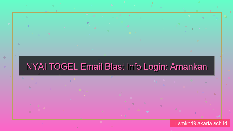 tampilan NYAI TOGEL email blast info login