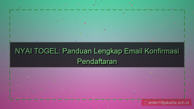 NYAI TOGEL email konfirmasi daftar