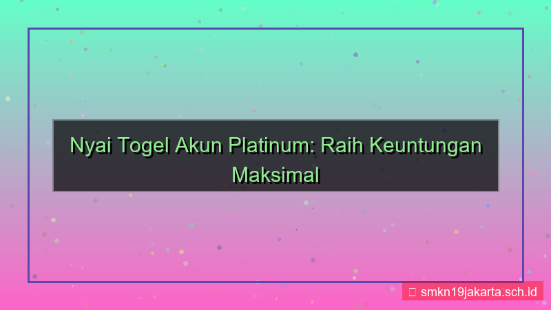 tampilan NYAI TOGEL fasilitas akun platinum