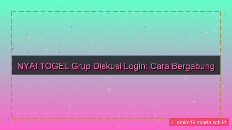 desain NYAI TOGEL grup diskusi login