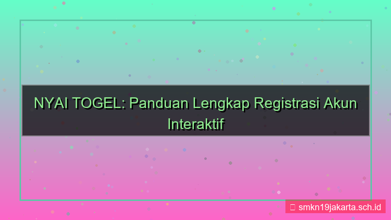 NYAI TOGEL halaman registrasi interaktif