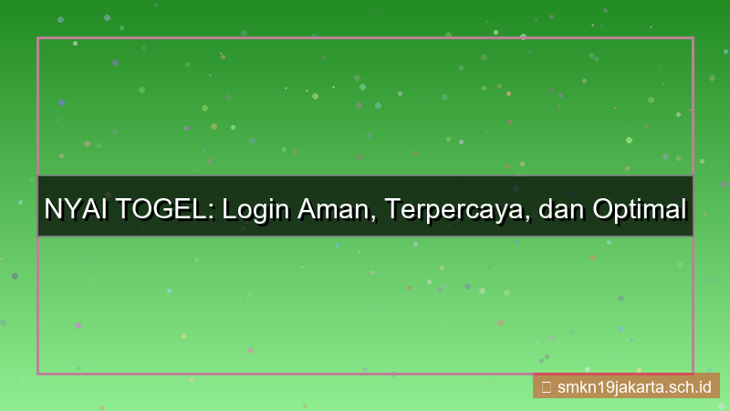 desain NYAI TOGEL login aman terpercaya 2026