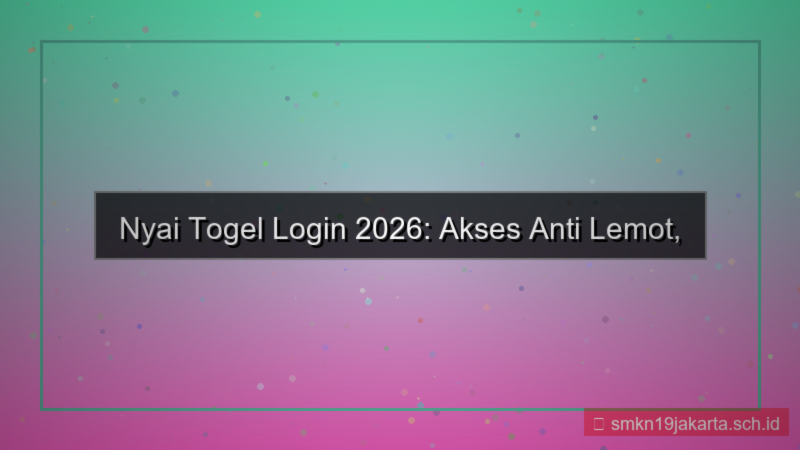 visual NYAI TOGEL login anti lemot 2026